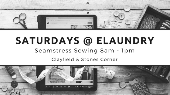 Saturdays at elaundry _ Brisbane Seamstress 8am - 1pm